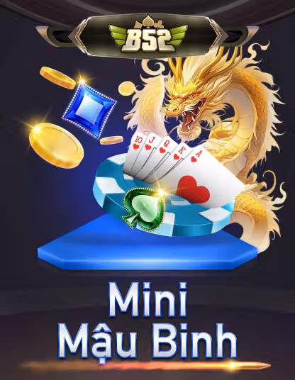 B52 Mini Mậu Binh - Game bài đổi thưởng