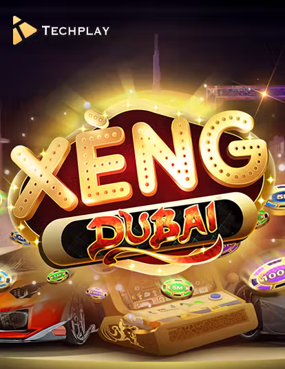 Techplay Game Xèng Dubai - Trải nghiệm slot game
